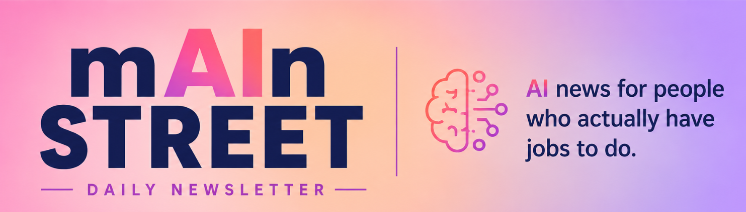 mAIn Street Daily Newsletter. News for people who actually have jobs to do.